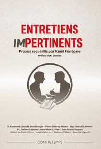 Entretiens impertinents : Propos recueillis par Rémi Fontaine
