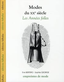 Les modes du XX siècle - les années folles