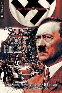 Sauvez Adolf Hitler !