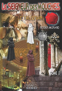 Le seigneur des mouches : le talisman Tome 1