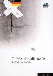 L'unification allemande - des illusions à la réalité
