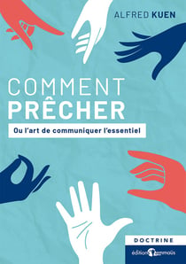 Comment prêcher : Ou l'art de communiquer l'essentiel