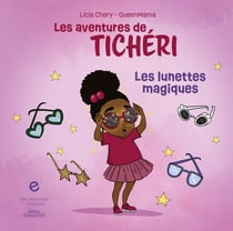 Les aventures de Ticheri : Les lunettes magiques