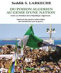 Du poison algerien au genie d'une nation - lettre au president de la republique algerienne