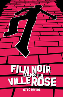 Film noir dans la ville rose