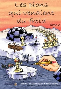 Les pions qui venaient du froid, tome 2