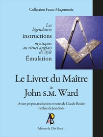 Le livret du maitre de john s.m. ward - avant-propos, traduction et notes de claude roulet - preface