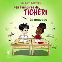 Les aventures de Ticheri : Le nouveau