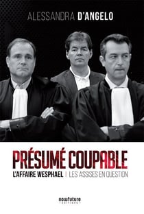 Présumé coupable - l'affaire wesphael : les assises en question