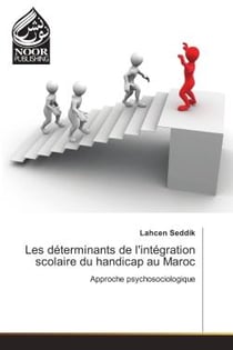 Les determinants de l'integration scolaire du handicap au Maroc : Approche psychosociologique