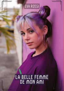 La Belle Femme de Mon Ami : Contes Érotiques Interdits de Sexe Hard Français