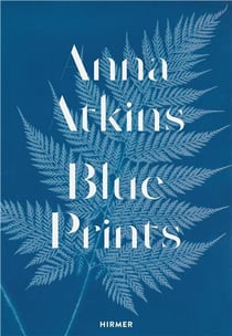Anna Atkins : blue prints