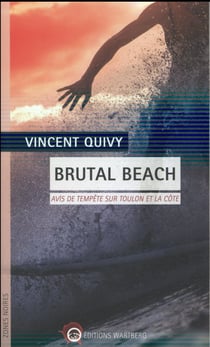 Brutal beach - avis de tempête sur Toulon et la côte