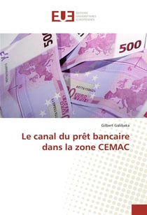 Le canal du pret bancaire dans la zone cemac