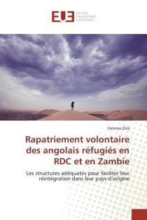 Rapatriement volontaire des angolais refugies en rdc et en zambie - les structures adequates pour fa