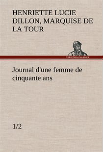 Journal d'une femme de cinquante ans (1/2)
