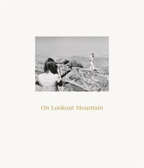 Robert Adams : on lookout mountain