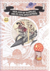 The art of fantasy, sci-fi and steampunk