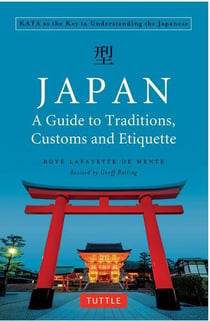 Japan - a guide to traditions, custom and etiquette