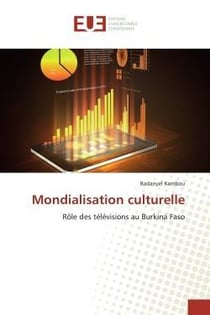 Mondialisation culturelle - role des televisions au burkina faso