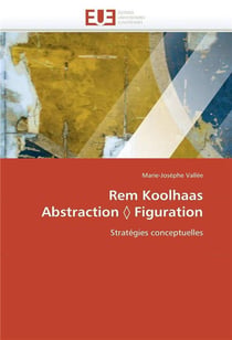 Rem koolhaas  abstraction  figuration
