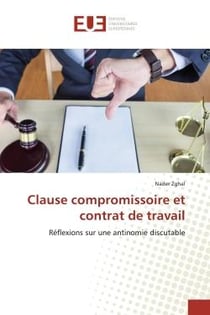 Clause compromissoire et contrat de travail : Réflexions sur une antinomie discutable
