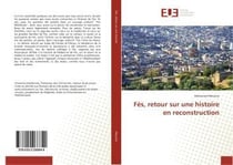 Fes, retour sur une histoire en reconstruction