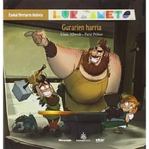 Gurarien harria - lur eta amets - euskal herriaren historia 4