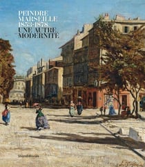 Peindre Marseille 1853-1878 : Une autre modernité