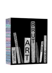 Art brut : le livre des livres