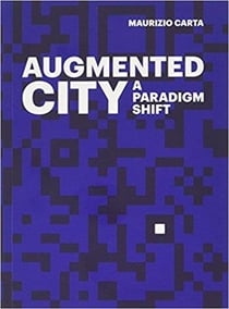 The augmented city - a paradigm shift