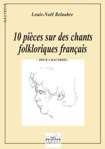 10 pièces sur des chants folkloriques français (version 4 hautbois)