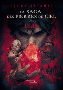 La Saga des Pierres de Ciel - Tome 1 : L'Éveil