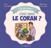C'est quoi ? : le Coran