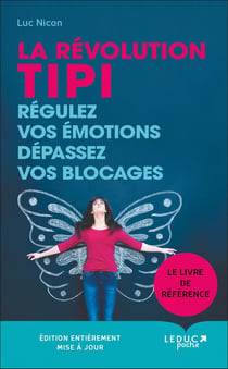 TIPI : régulez vos émotions, dépassez vos blocages