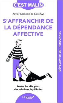 C'est malin poche : s'affranchir de la dépendance affective : toutes les clés pour des relations équilibrées
