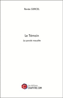 Le témoin - la parole maudite