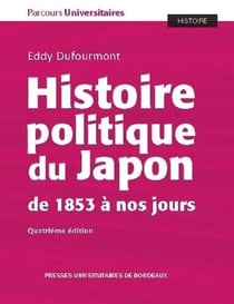 Histoire politique du Japon de 1853 à nos jours (4e édition)
