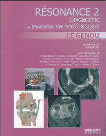 Résonance diagnostic en imagerie rhumatologique Tome 2 : le genou