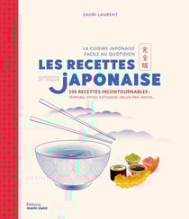 Les Recettes d'une Japonaise : 100 recettes incontournables : tempura, gyoza, katsudon, melon pan, mochi...