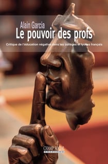 Le pouvoir des profs - critique de l'éducation négative dans les collèges et lycées français