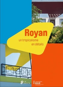ROYAN UN TROPICALISME EN DETAILS