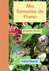 Ma Semaine de Piano : Première Année