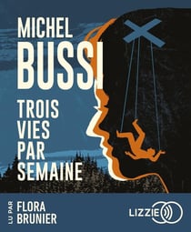 Trois vies par semaine