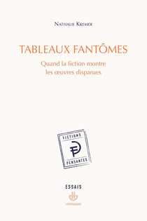 Tableaux fantômes : quand la fiction montre les oeuvres disparues
