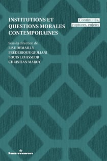 Institutions et questions morales contemporaines : Continuités, ruptures, enjeux
