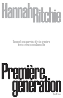 Première génération : Comment nous pourrions être les premiers à construire un monde durable
