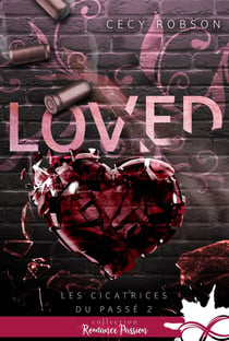Les cicatrices du passé Tome 2 : Loved