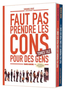 Faut pas prendre les cons pour des gens : coffret vol.1 : Tomes 1 et 2