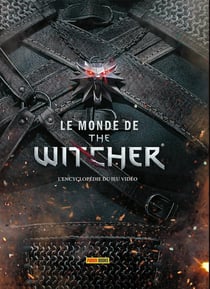 Le monde de The Witcher : L'encyclopédie du jeu vidéo (Nouvelle édition)